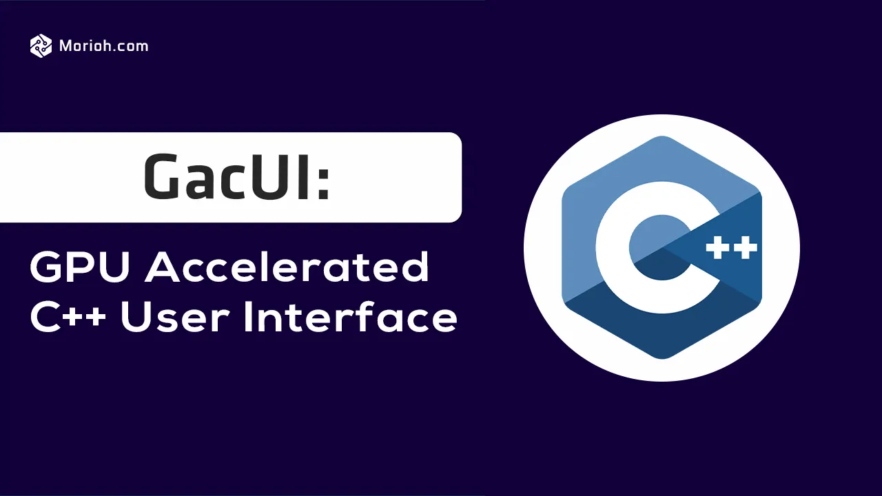 GacUI: GPU Accelerated C++ User Interface