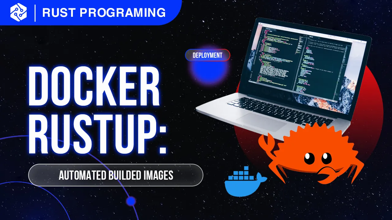 Docker Rustup: Automated Builded Images for Rust-lang with Rustup