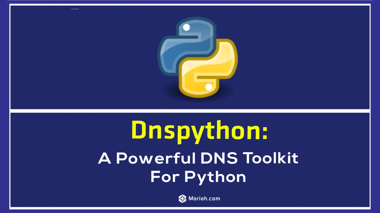 Dnspython: A Powerful DNS toolkit for Python
