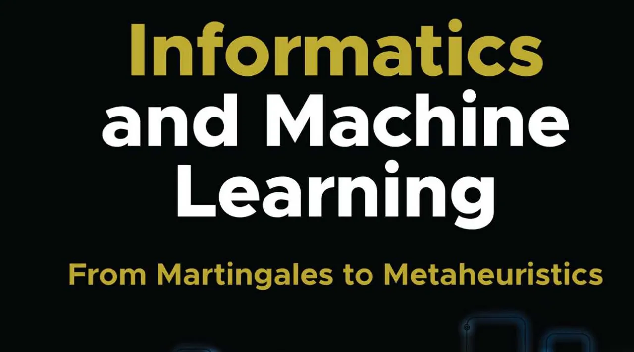 Informatics and Machine Learning: From Martingales to Metaheuristics (PDF Book for FREE Download)