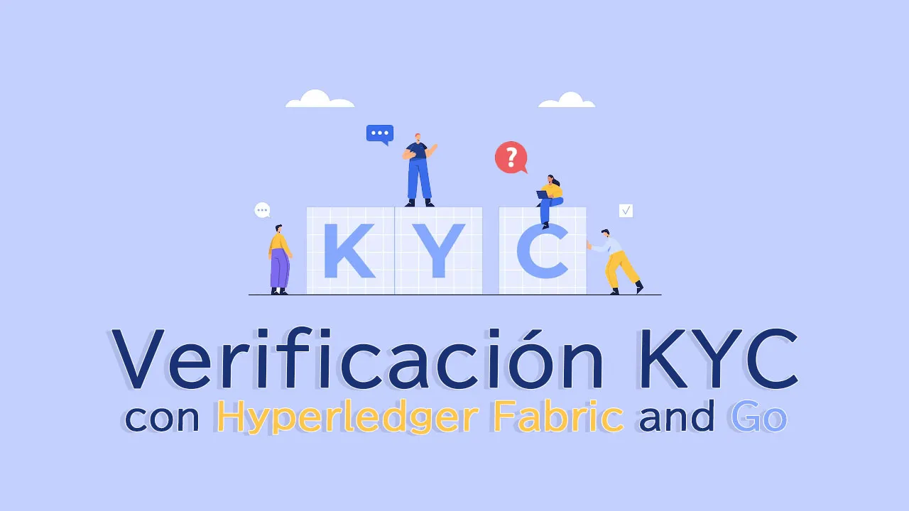 Verificación KYC con Hyperledger Fabric and Go