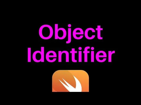 How to Use Object Identifiers in Swift and Xcode