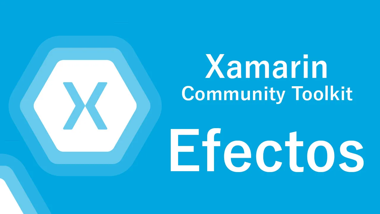 Los Efectos Destacados Disponibles En Xamarin Community Toolkit
