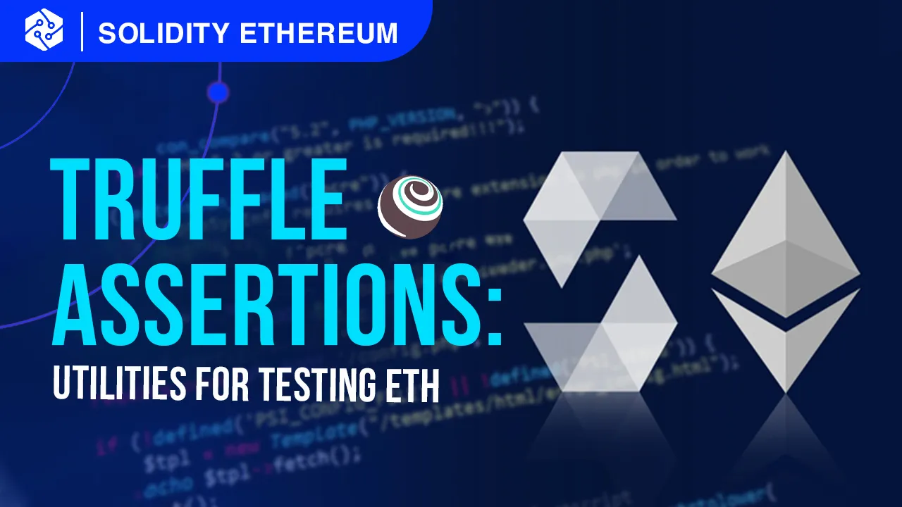 Truffle Assertions: Utilities for Testing ETH SmartContracts & Truffle