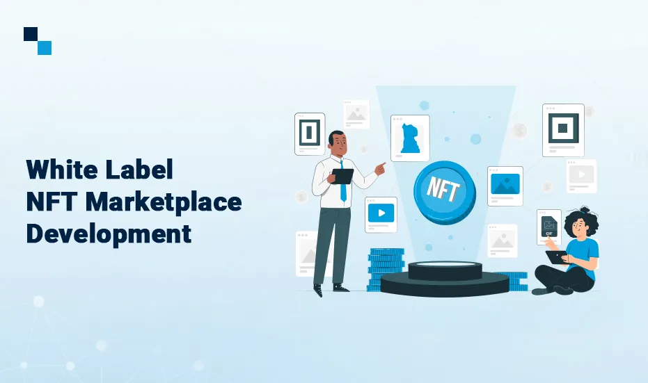 Hire the Best White Label NFT Marketplace Development Company 