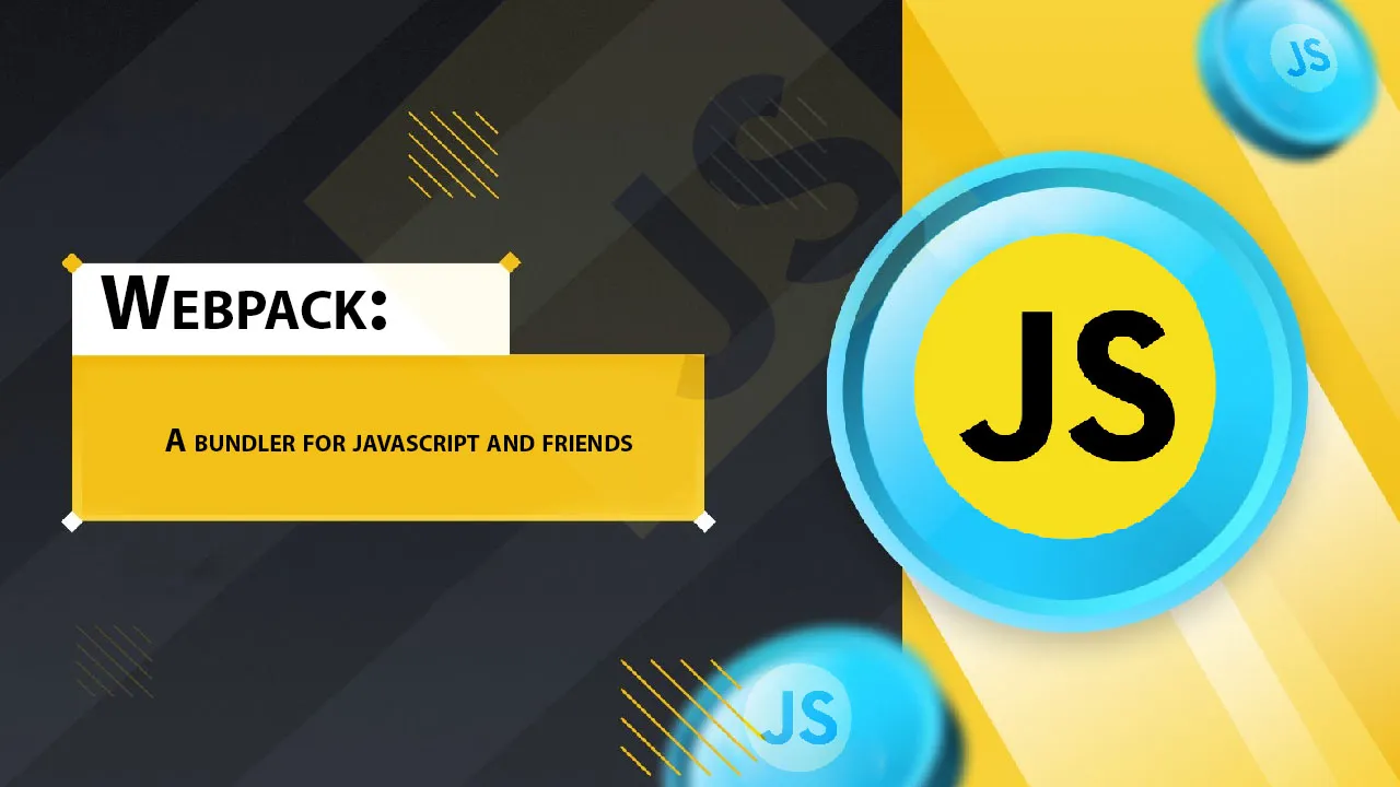 Webpack: A Bundler for Javascript and Friends