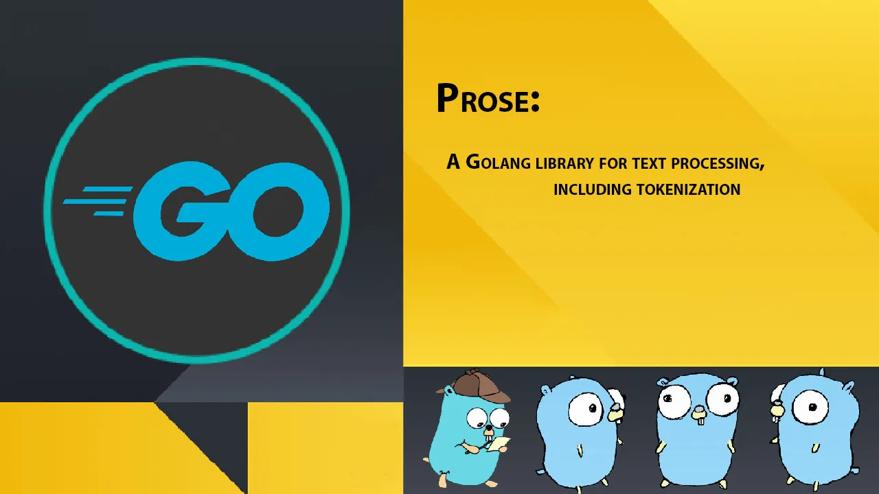 Prose: A Golang Library for Text Processing, including tokenization