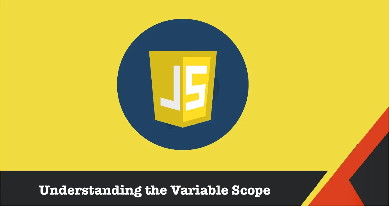 Understanding the Variable Scope in JavaScript