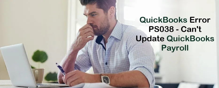 QuickBooks Error PS038: You are no Longer to Run Payroll