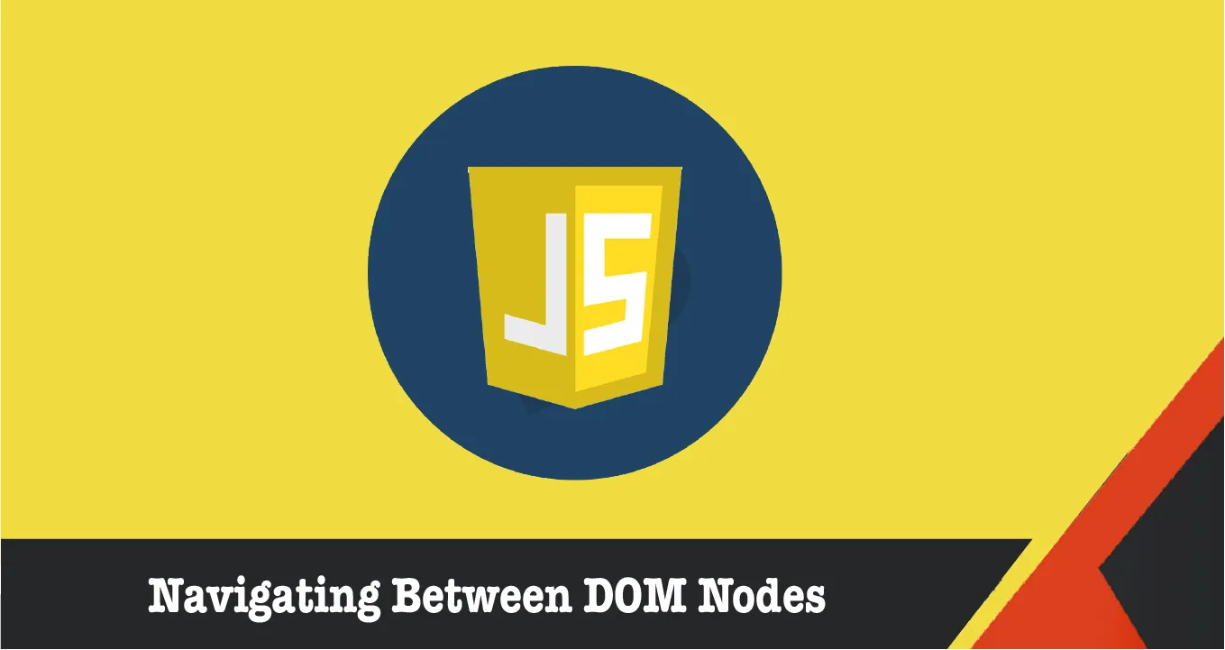 Navigating Between DOM Nodes in JavaScript