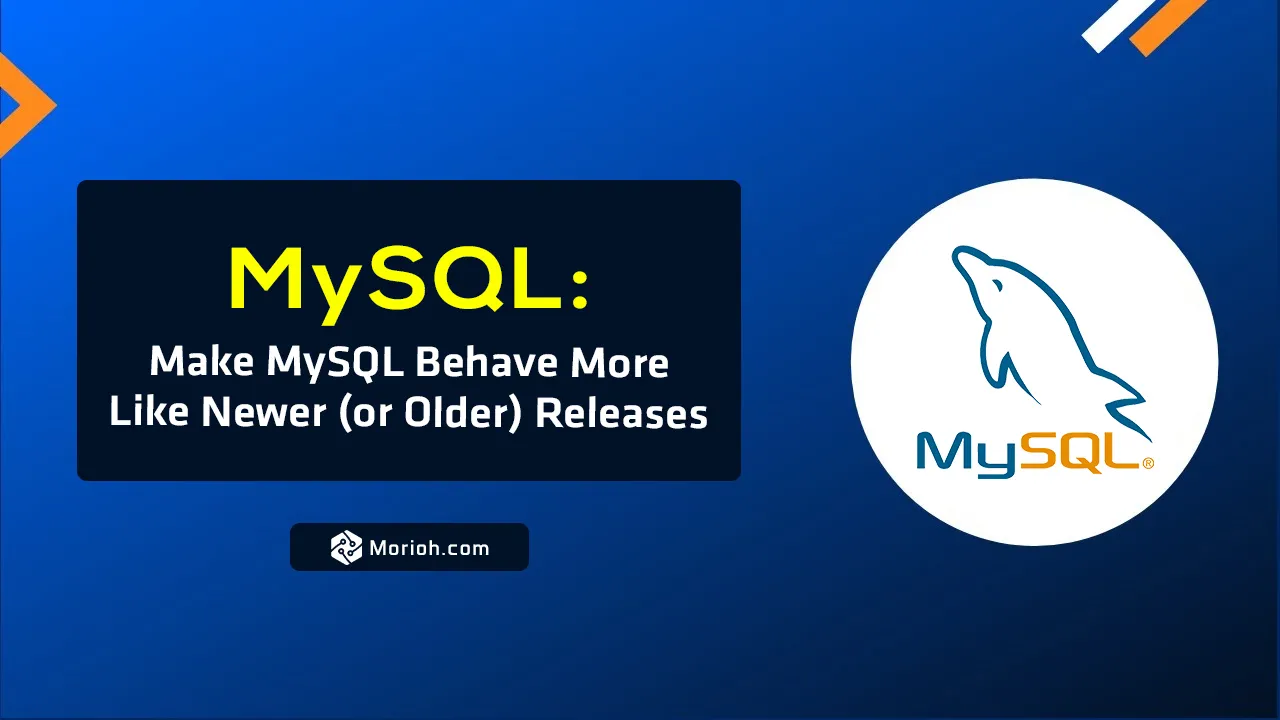 Make MySQL Behave More Like Newer (or Older) Releases Of MySQL.