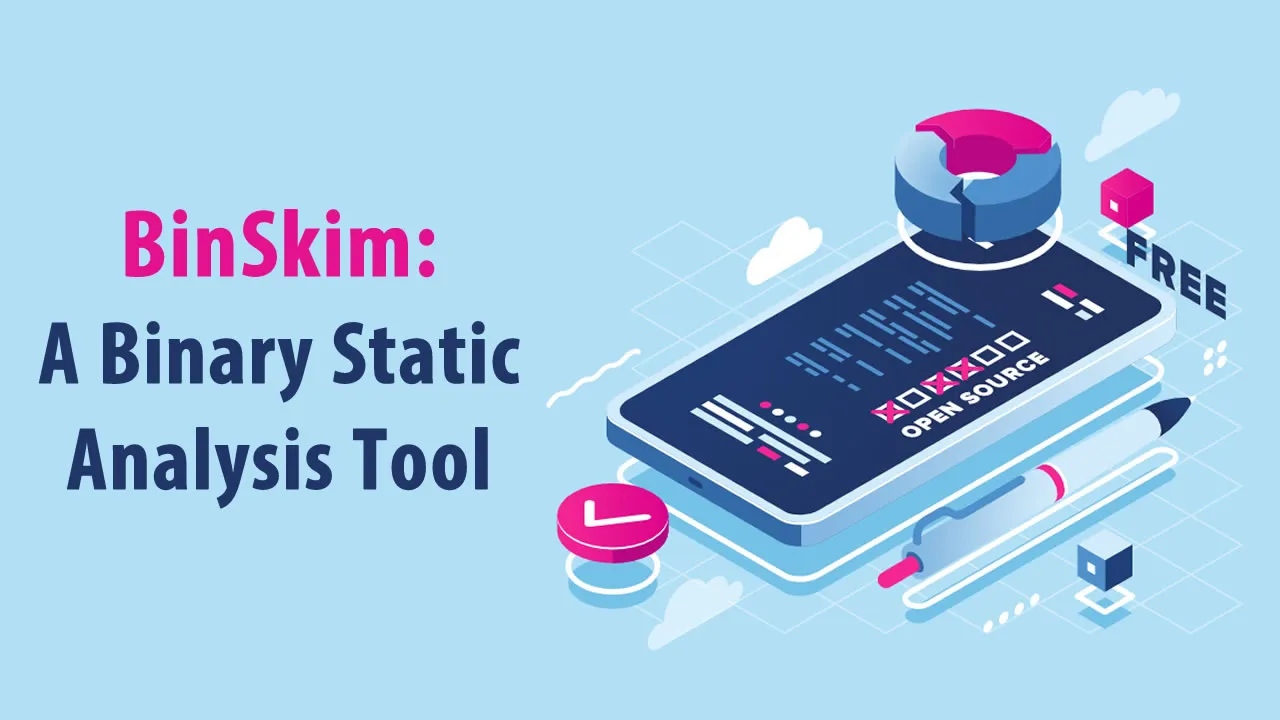 BinSkim: A Binary Static Analysis Tool