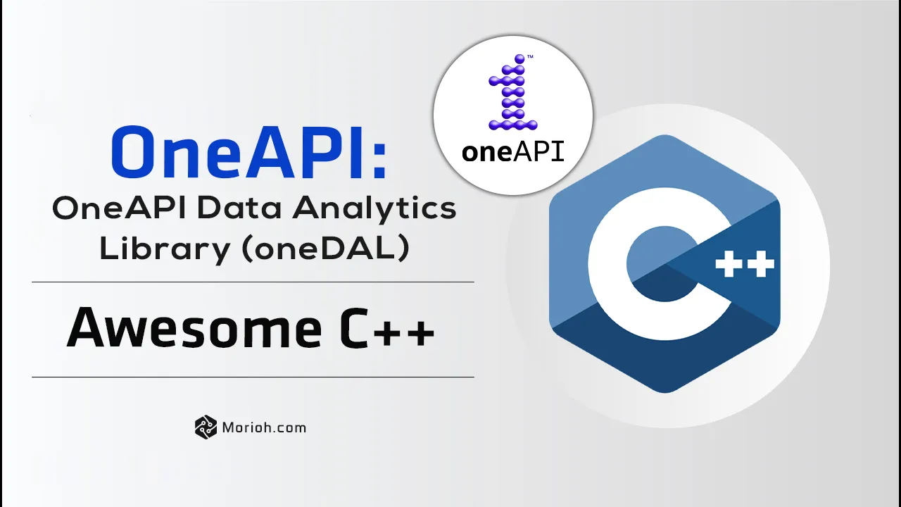 OneAPI: OneAPI Data analytics Library (oneDAL) For C++