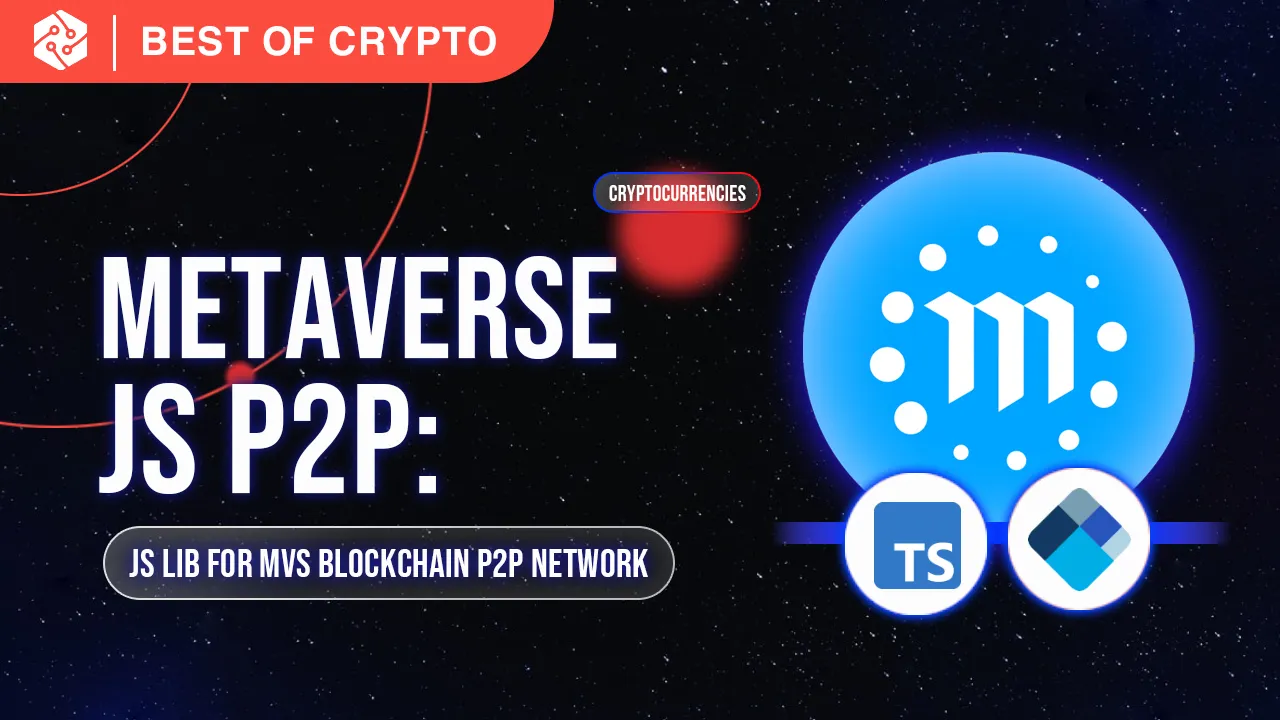 JavaScript Library for The Metaverse Blockchain P2P Network