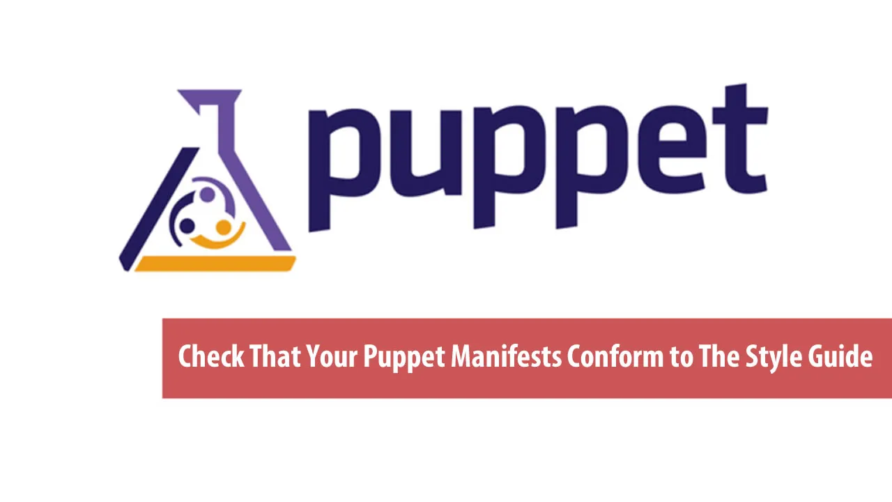 Check That Your Puppet Manifests Conform to The Style Guide