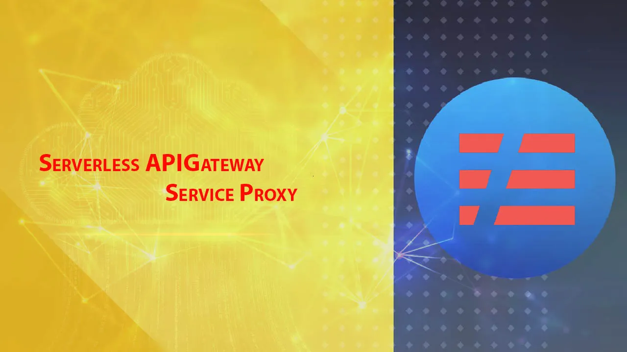 Serverless APIGateway Service Proxy