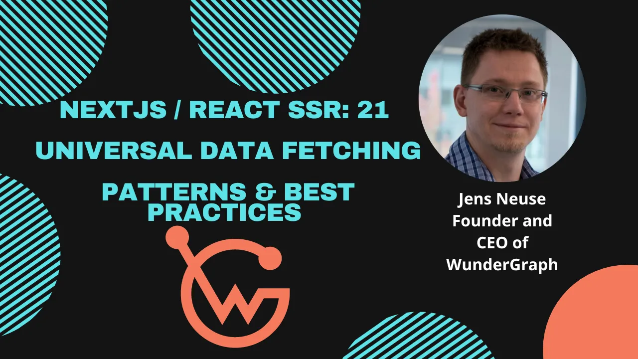 NextJS / React SSR: 21 Universal Data Fetching Patterns & Best Practic