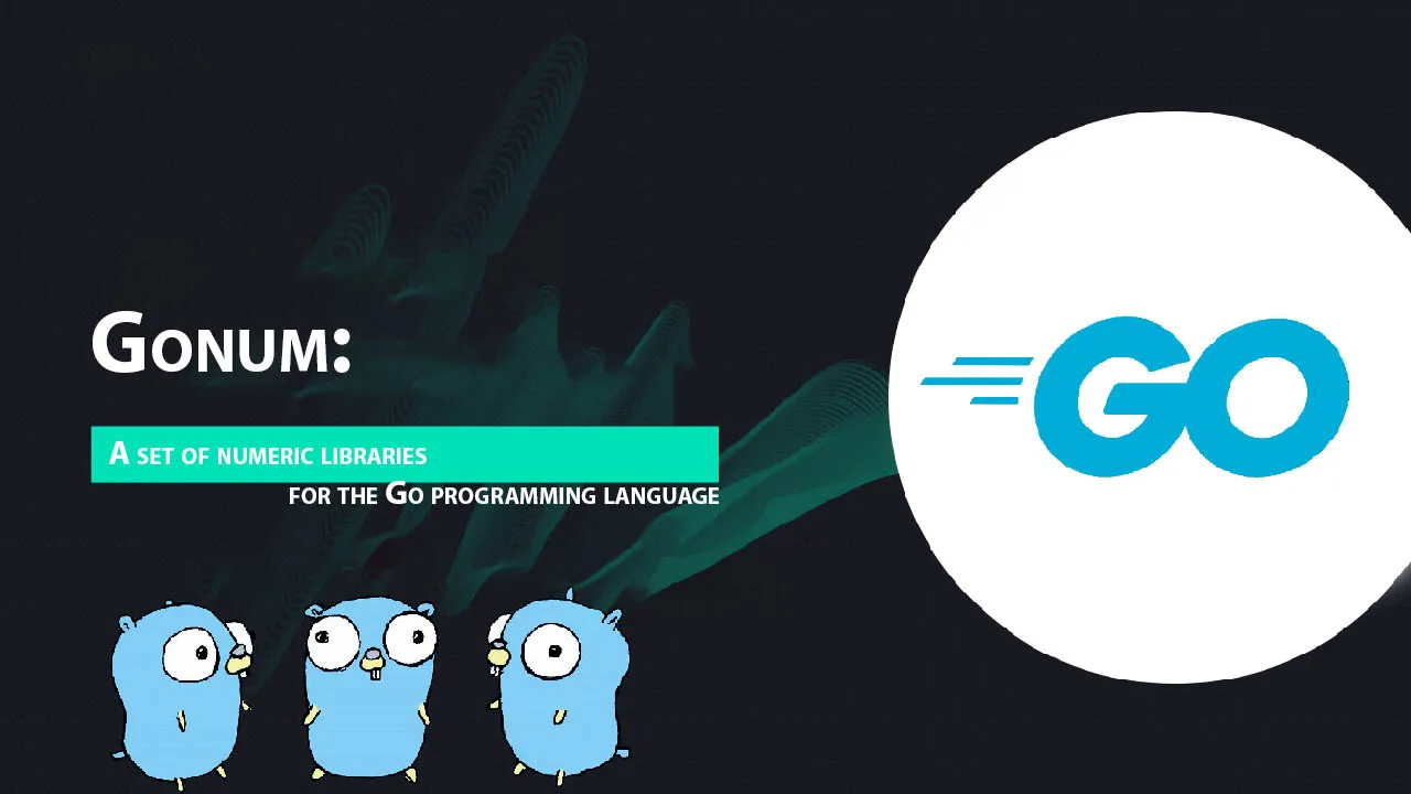 Gonum: A Set Of Numeric Libraries for The Go Programming Language