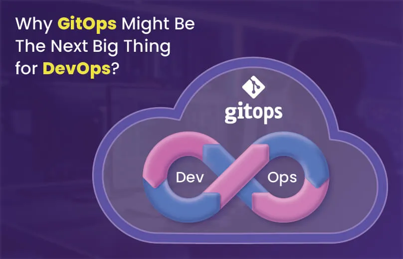 GitOps: The Next Big Thing in DevOps?