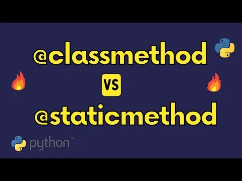 Python Tutorial: Class Method Vs Static Method ?