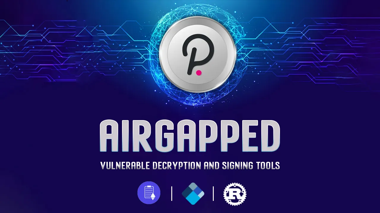 Substrate Air-gapped: Vulnerable Decryption and Signing tools