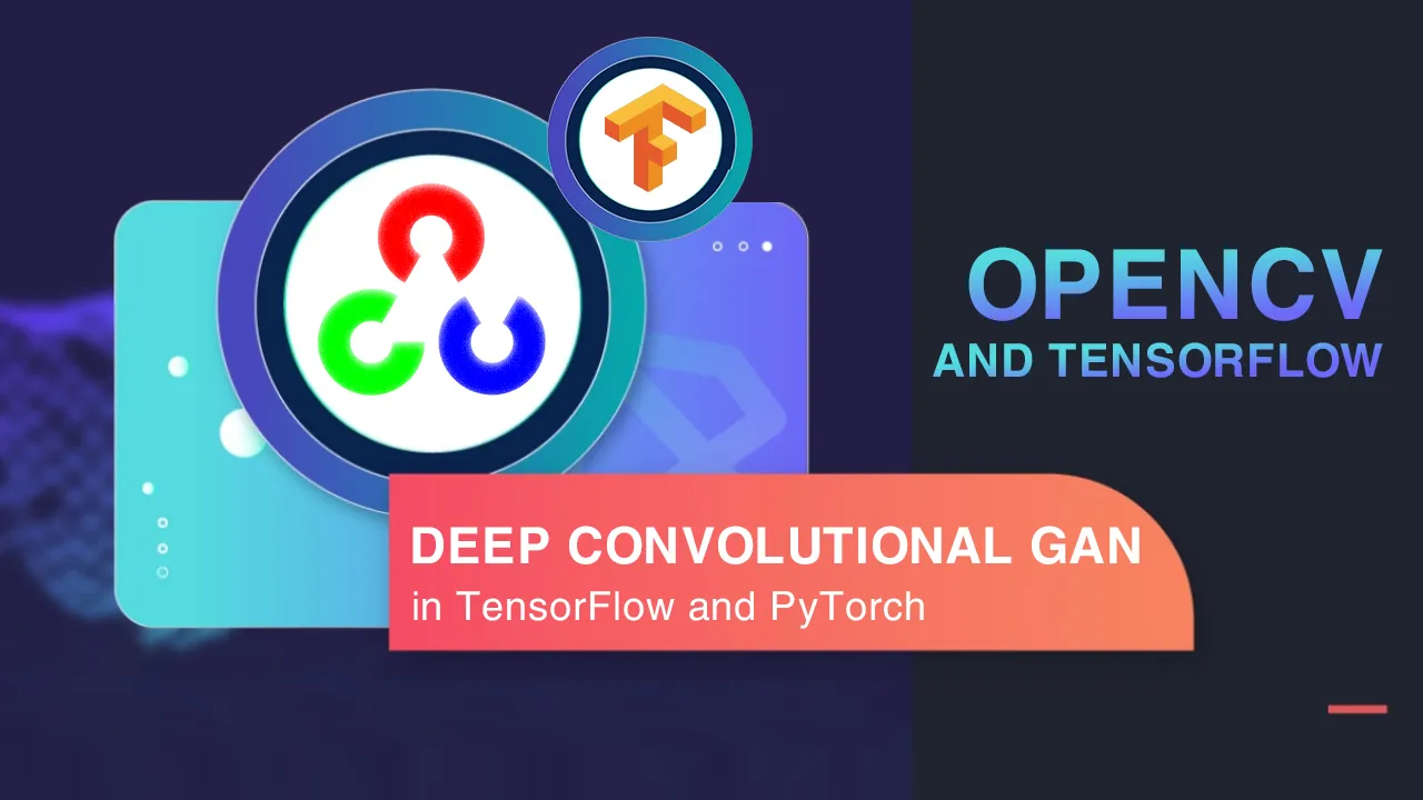 Deep Convolutional GAN in TensorFlow and PyTorch
