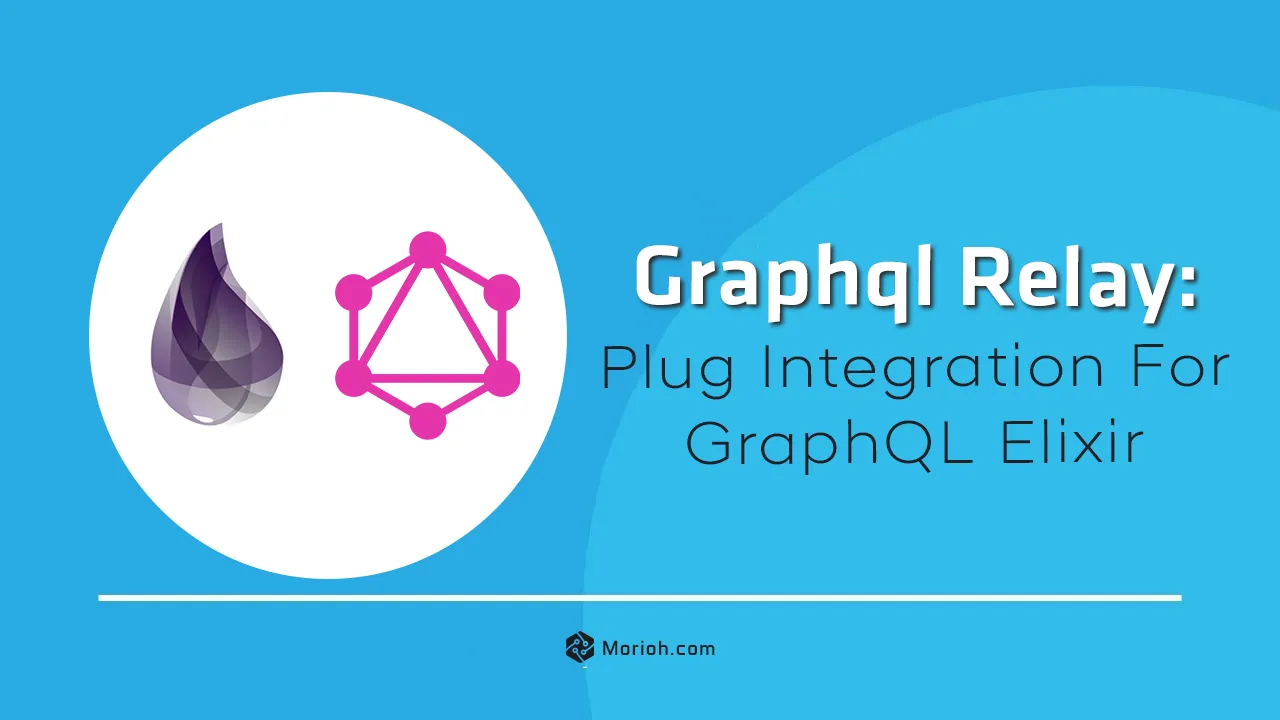 Graphql Relay: Relay Helpers for GraphQL Elixir.