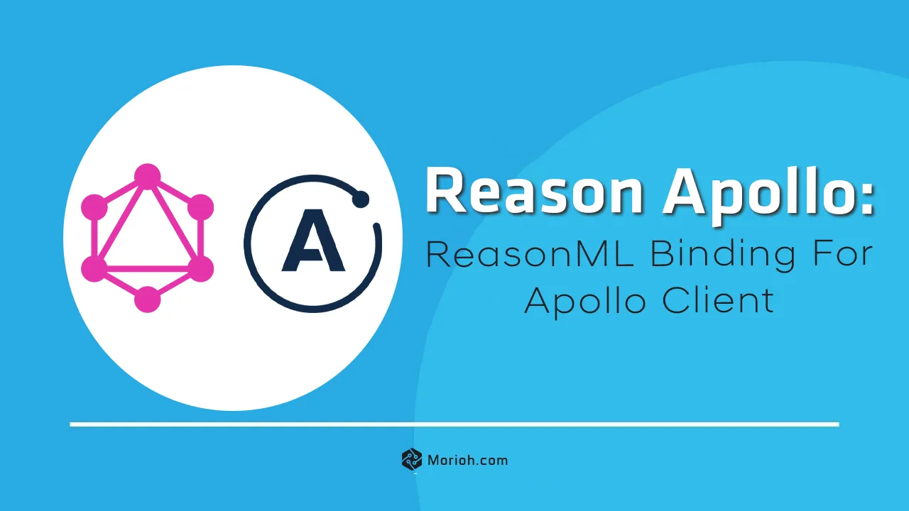 Reason Apollo: ReasonML Binding for Apollo Client