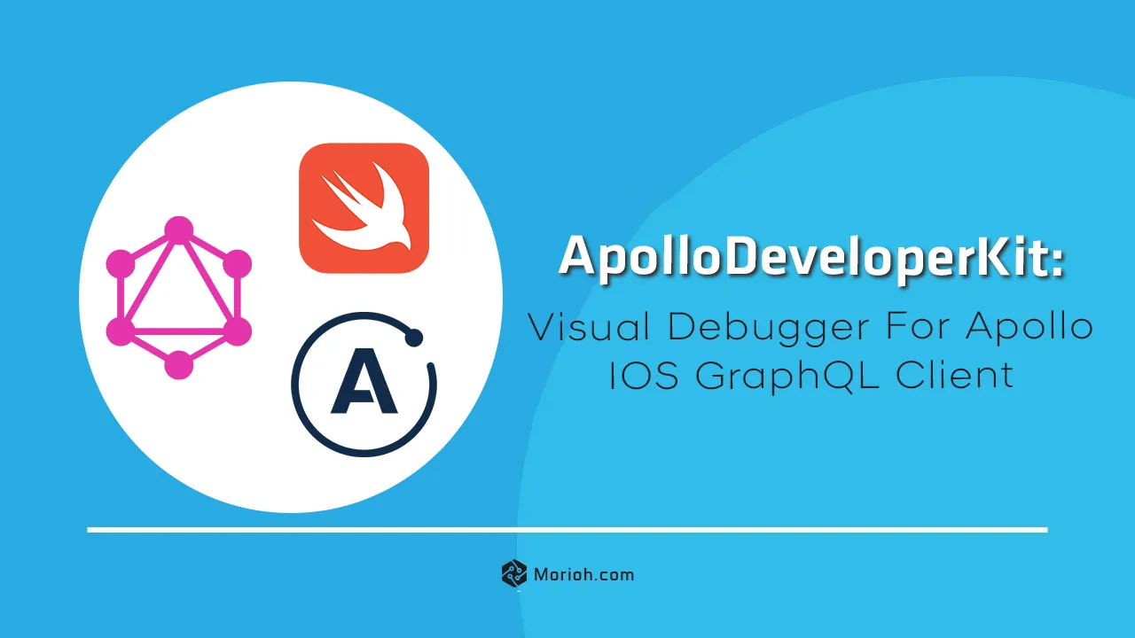 ApolloDeveloperKit: Visual Debugger for Apollo IOS GraphQL Client