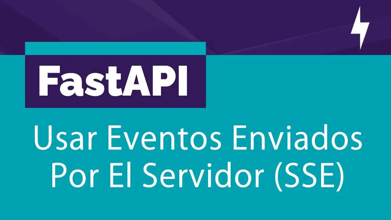 Cómo Usar Eventos Enviados Por El Servidor (SSE) Con FastAPI