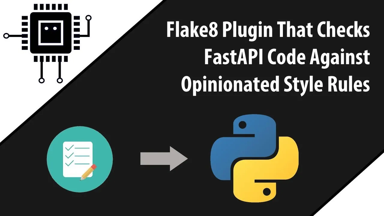 Flake8 Plugin That Checks FastAPI Code Against Opinionated Style Rules