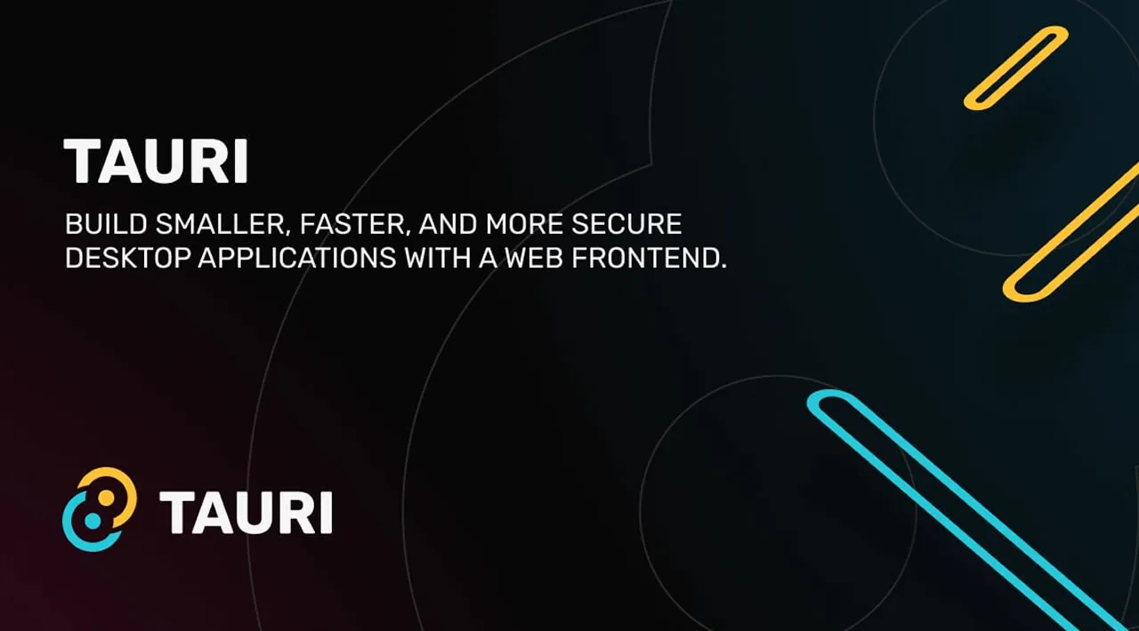 Tauri: Build Smaller, Faster & Secure Desktop App with Web Frontend