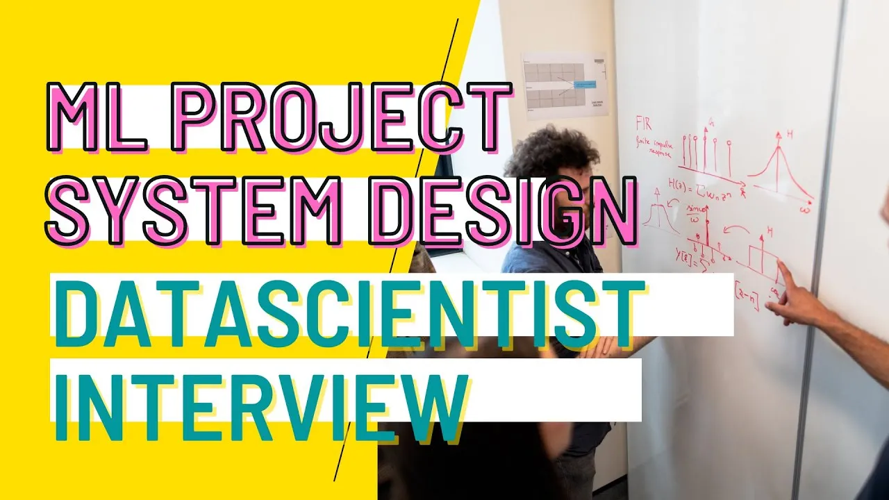Data Scientist Interview - Machine Learning Project System Design
