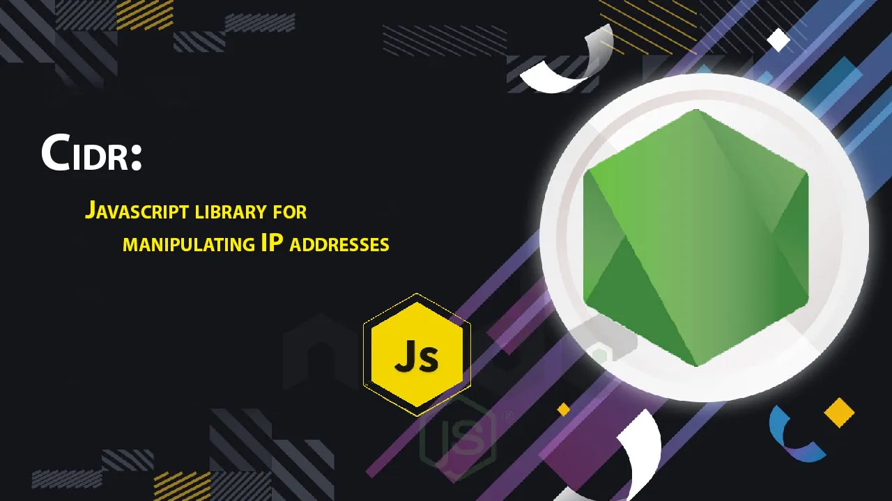 Cidr: Javascript Library for Manipulating IP Addresses 