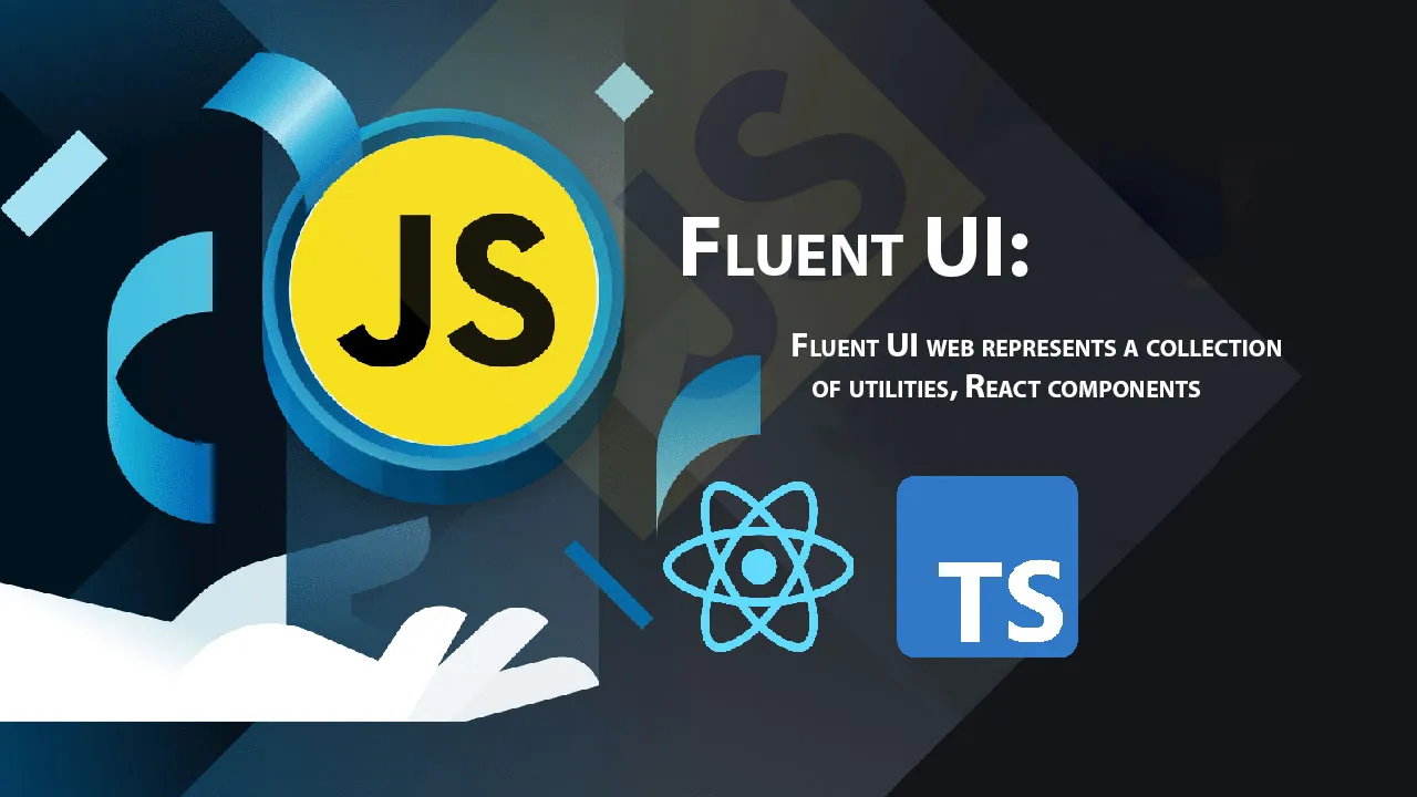 Fluent UI Web Represents A Collection Of Utilities, React Components