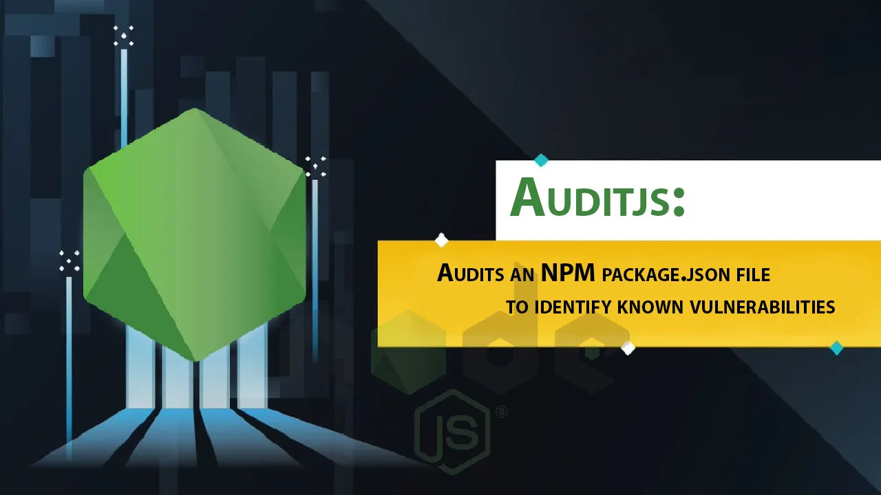 Audits an NPM Package.json File to Identify Known Vulnerabilities
