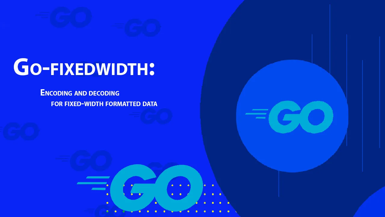 Go-fixedwidth: Encoding and Decoding for Fixed-width Formatted Data