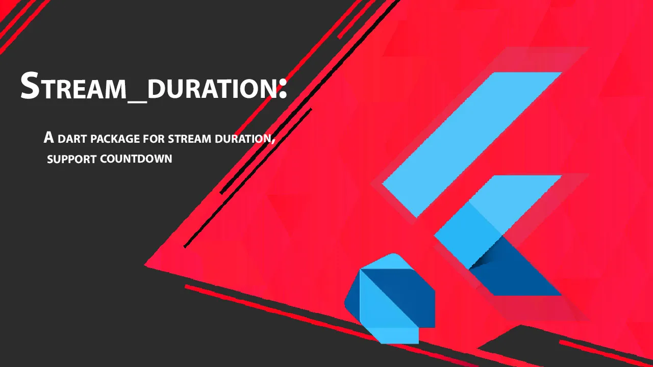 Stream_duration: A Dart Package for Stream Duration, Support Countdown