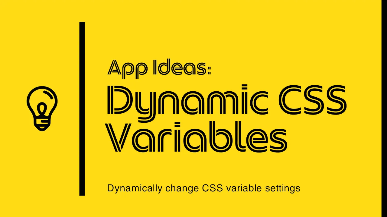 Dynamic CSS Variables: Dynamically Change CSS Variable Settings