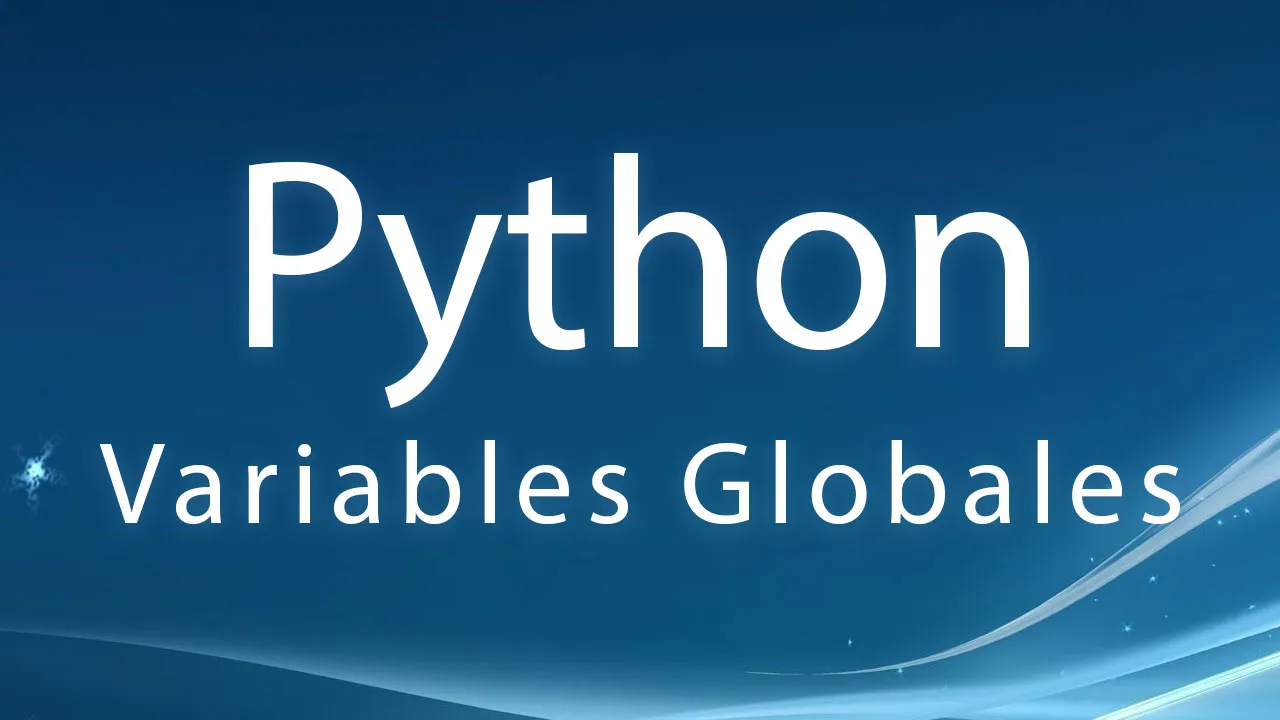 Variables Globales De Python: Cómo Definir Un Ejemplo De Variable Glob
