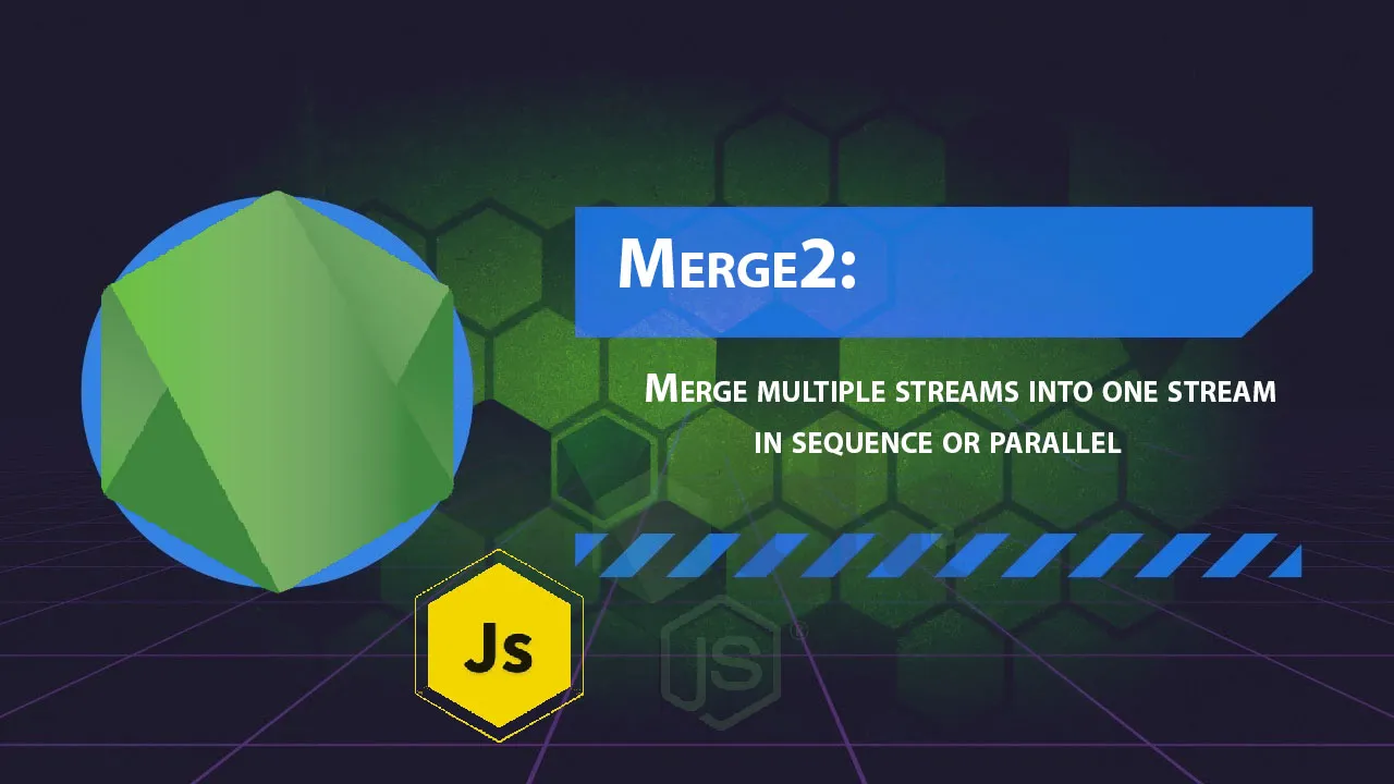 Merge2: Merge Multiple Streams into one Stream In Sequence Or Parallel
