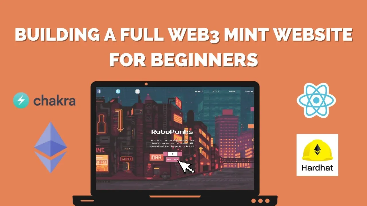 Building a Full Web3 Mint Website with React, Hardhat, Ethers & Chakra