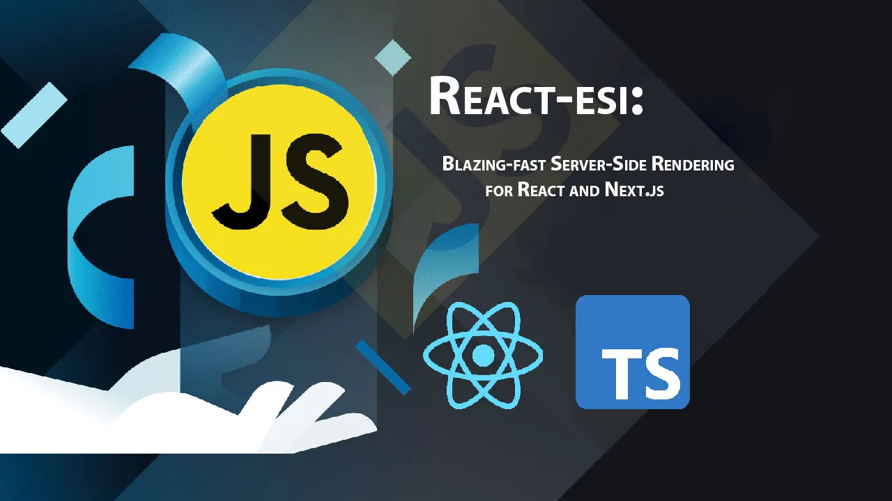 React-esi: Blazing-fast Server-Side Rendering for React and Next.js