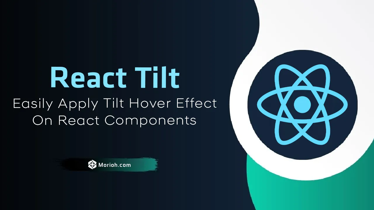 React Tilt: Easily Apply Tilt Hover Effect on React Components