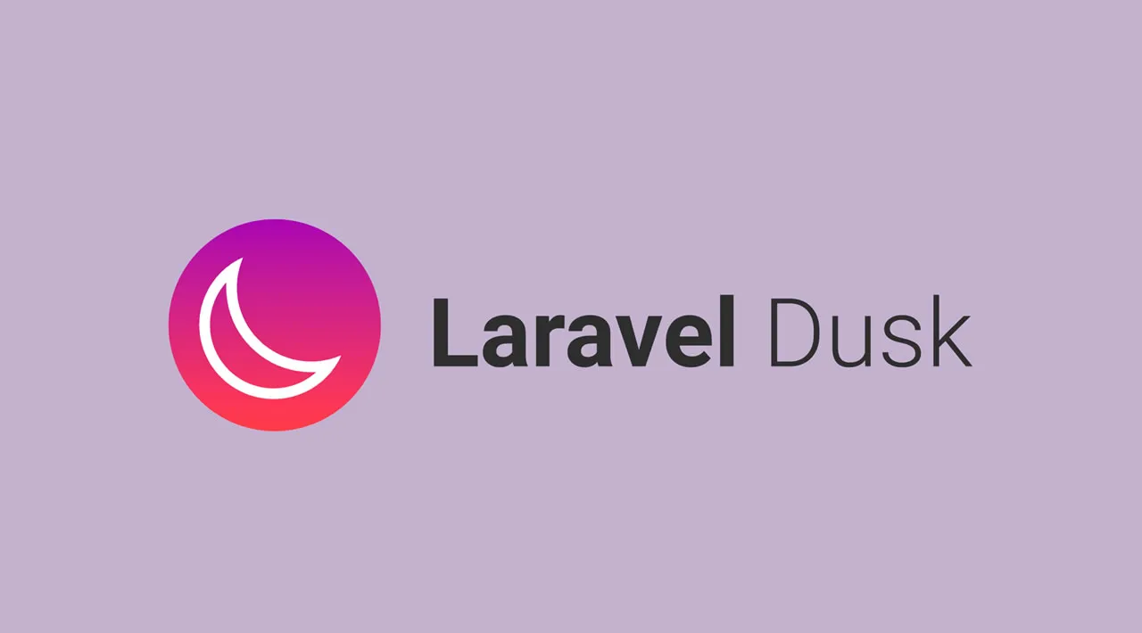 Laravel Dusk: A Simple End-to-end Testing and Browser Automation