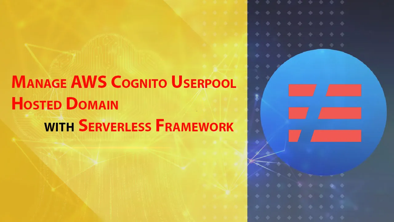 Manage Aws Cognito Userpool Hosted Domain with Serverless Framework
