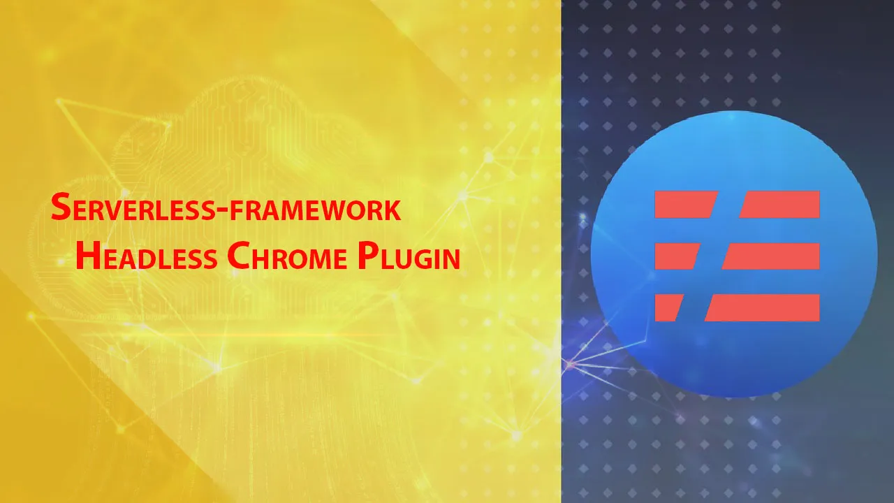 Serverless-framework Headless Chrome Plugin