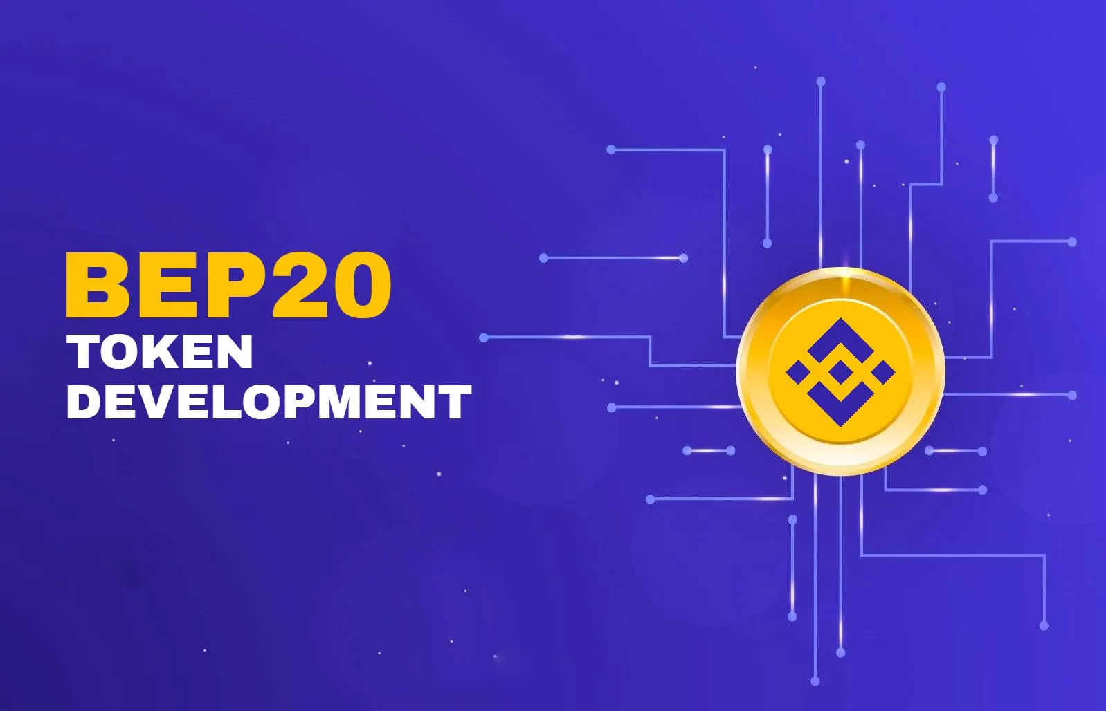 BEP20 Token Development Company | Create your BEP20 Token