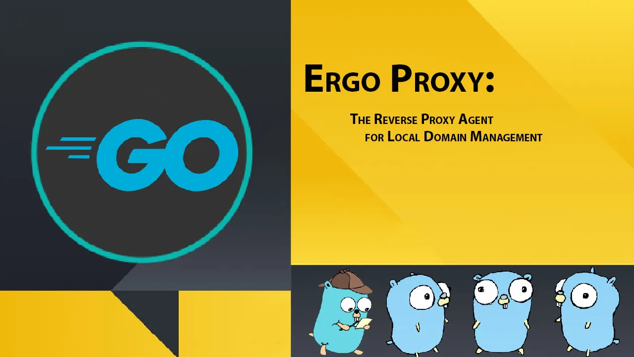 Ergo Proxy: The Reverse Proxy Agent for Local Domain Management