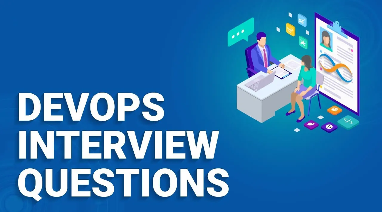 Top 100+ DevOps Interview Questions and Answers You Should Know
